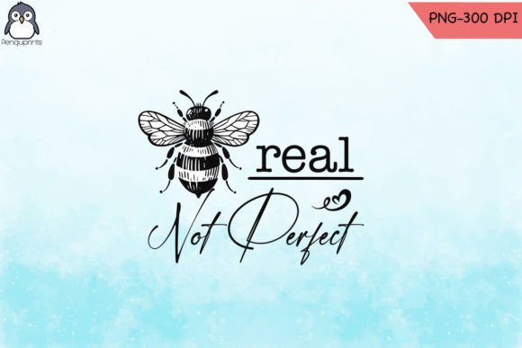 Download Bee Real Not Perfect Positive Quotes PNG - Quote Collection