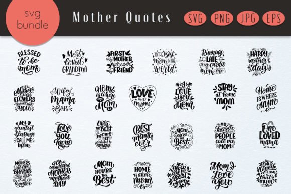 Download Mom Quotes SVG Bundle. Mother's Day - Quote Collection