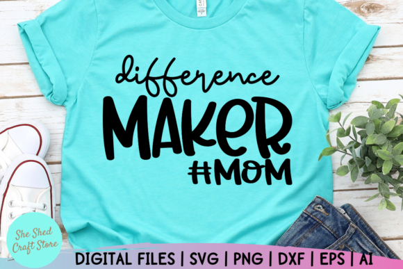 Download Mom Quotes SVG, Difference Maker Svg - Quote Collection
