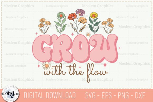 Download Grow with the Flow - Positive Quotes SVG - Quote Collection
