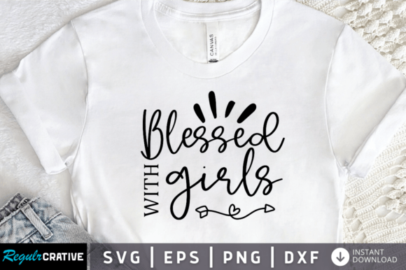 Download Blessed with Girls SVG,Mom Quotes Svg - Quote Collection