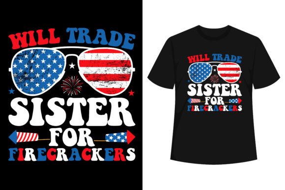 Download Trade Sister for Firecrackers T-Shirt - Shirt Collection